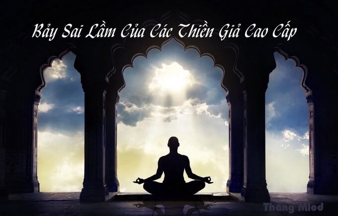 Sai lầm của các thiền giả cao cấp