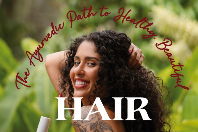 Con đường Ayurvedic dẫn đến mái tóc khỏe và đẹp tự nhiên