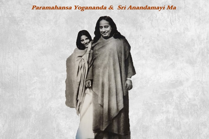 Bậc thầy Paramahansa Yogananda & Sri Anandamayi Ma