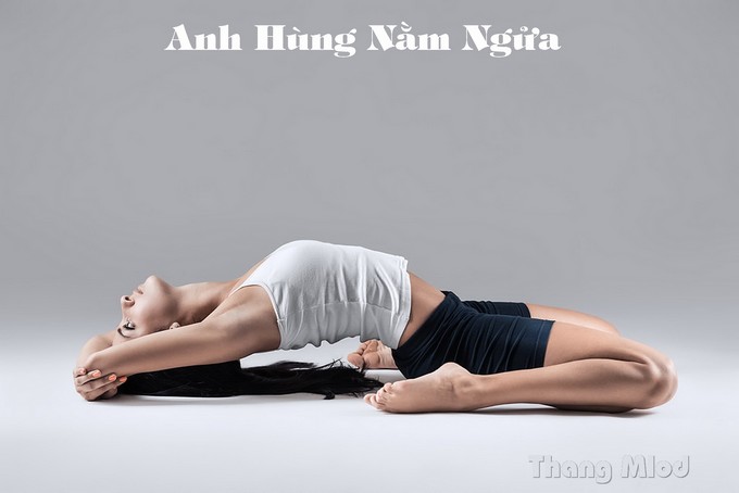 Tư Thế Anh Hùng Nằm Ngửa (Supta Vajrasana - Reclined Thunderbolt Pose)