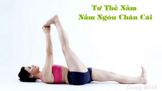 Tư Thế Nằm Nắm Ngón Chân Cái (Supta Padangusthasana - Lying Down Big Toe Pose)