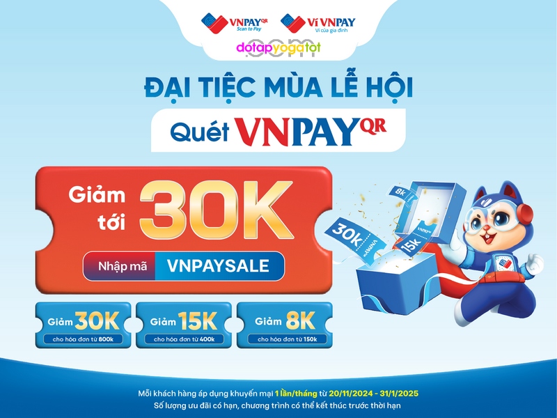 Đại tiệc mùa lễ hội - Quét VNPAY QR - Giảm ngay 30K