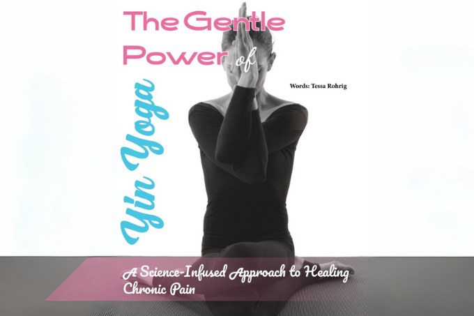 Sức Mạnh Nhẹ Nhàng của Yin Yoga: Tiếp Cận Khoa Học trong Chữa Lành Đau Mãn Tính