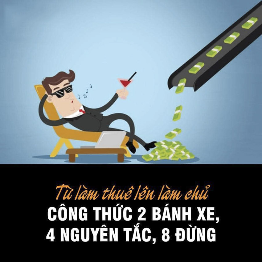 Từ làm thuê lên làm chủ: Công thức 2 bánh xe, 4 nguyên tắc, 8 đừng