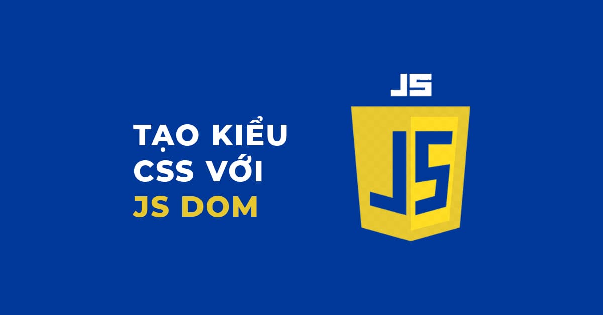 Tạo kiểu CSS với JS DOM