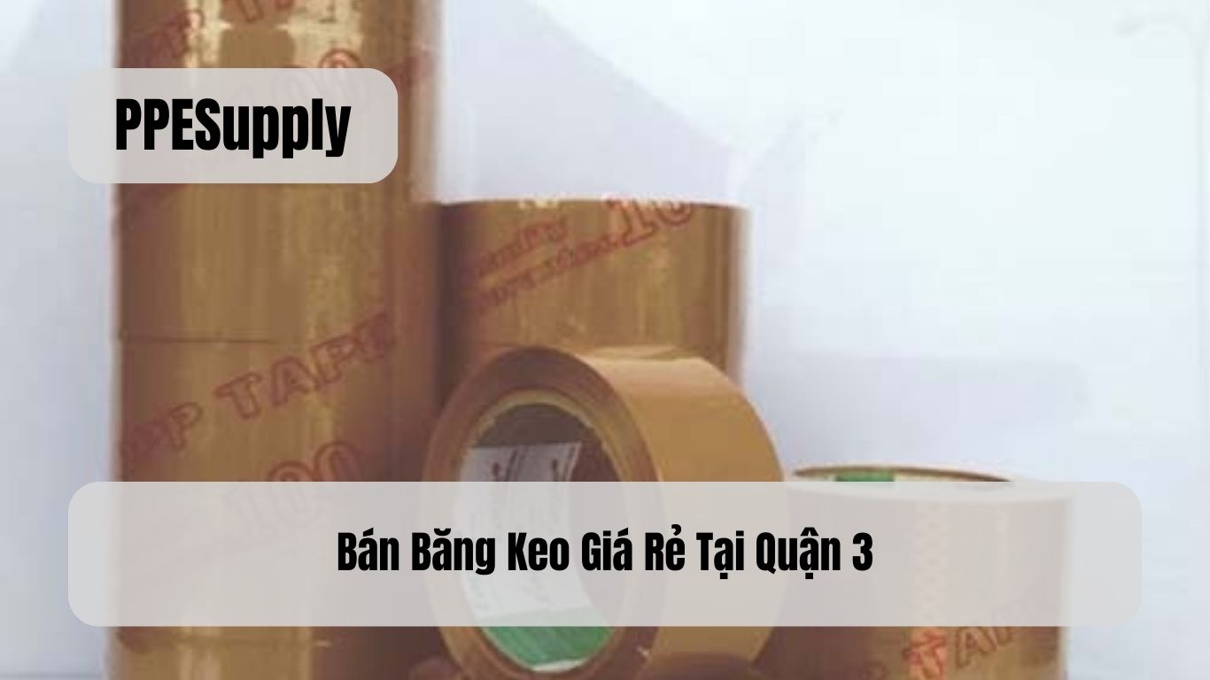 Bán Băng Keo Giá Rẻ Tại Quận 3