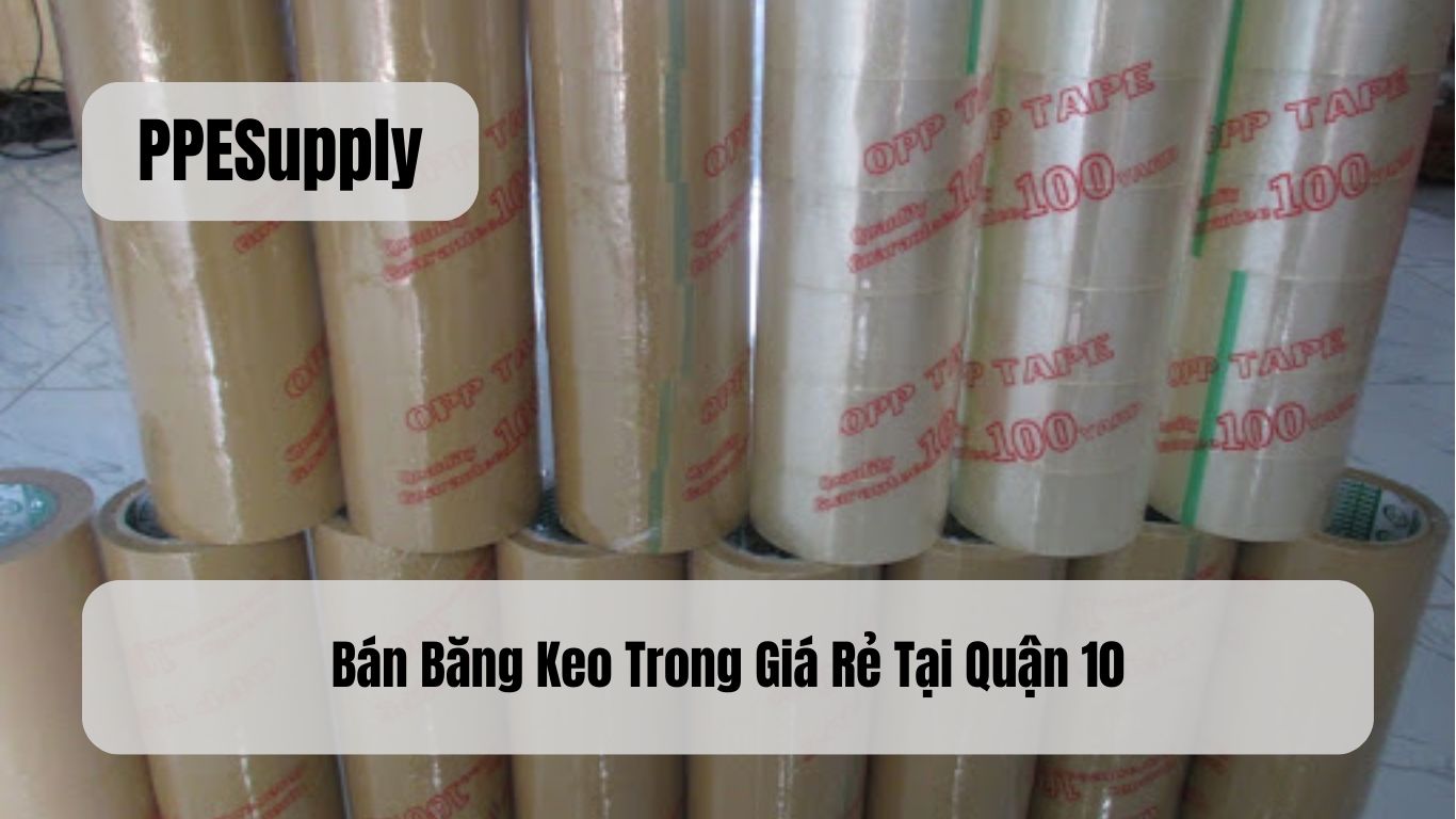 Bán Băng Keo Trong Giá Rẻ Tại Quận 10