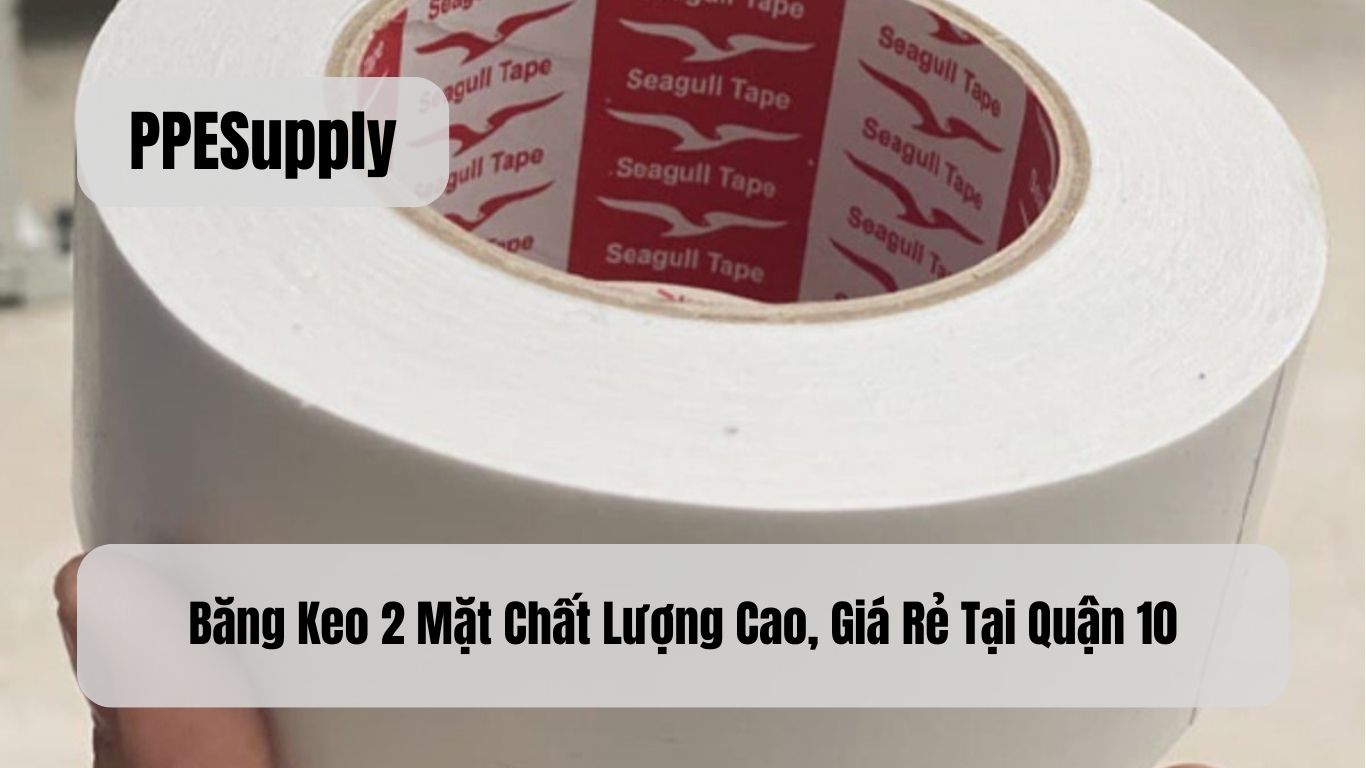 Băng Keo 2 Mặt Chất Lượng Cao, Giá Rẻ Tại Quận 10