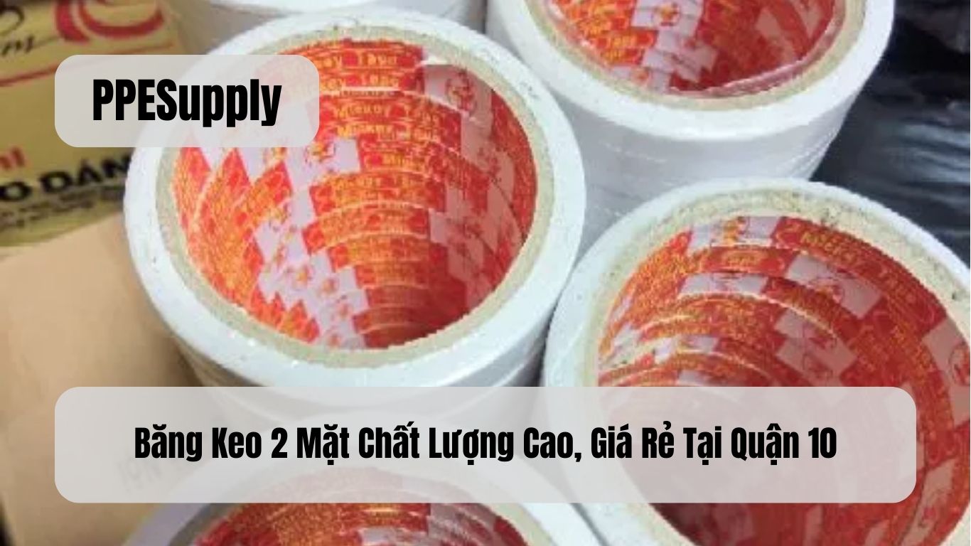 Băng Keo 2 Mặt Chất Lượng Cao, Giá Rẻ Tại Quận 10