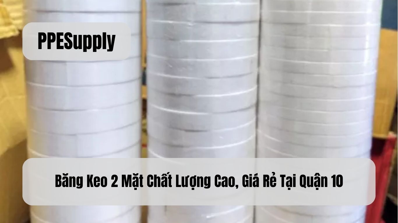 Băng Keo 2 Mặt Chất Lượng Cao, Giá Rẻ Tại Quận 10