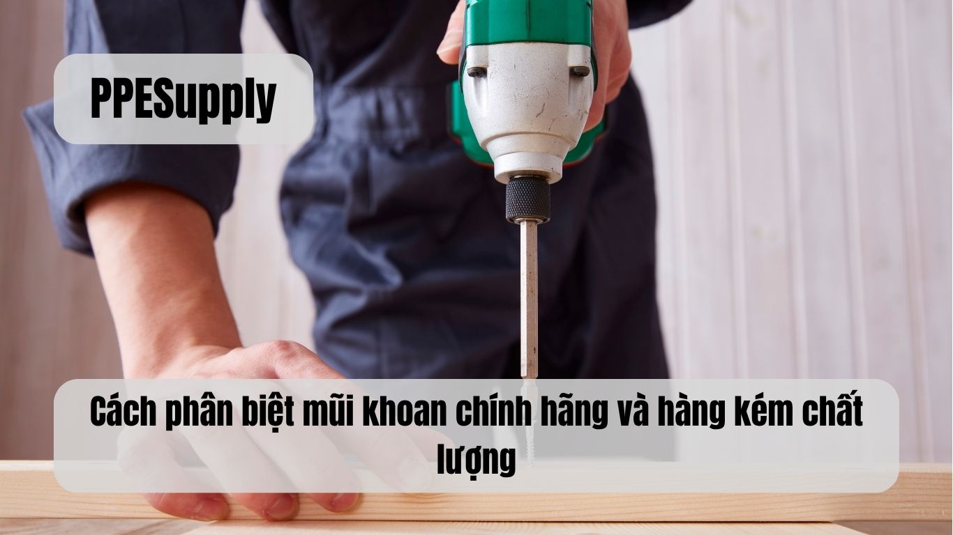 Cách phân biệt mũi khoan chính hãng và hàng kém chất lượng