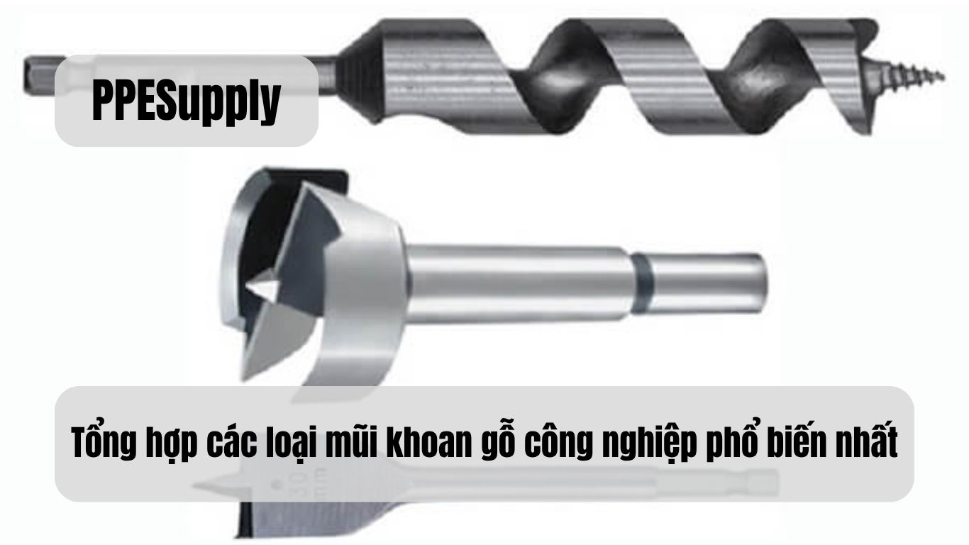 Tổng hợp các loại mũi khoan gỗ công nghiệp phổ biến nhất
