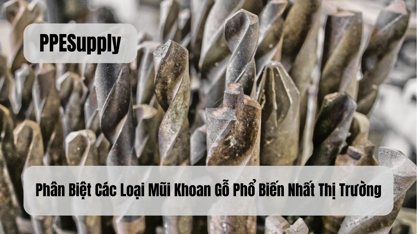 Phân Biệt Các Loại Mũi Khoan Gỗ Phổ Biến Nhất Thị Trường