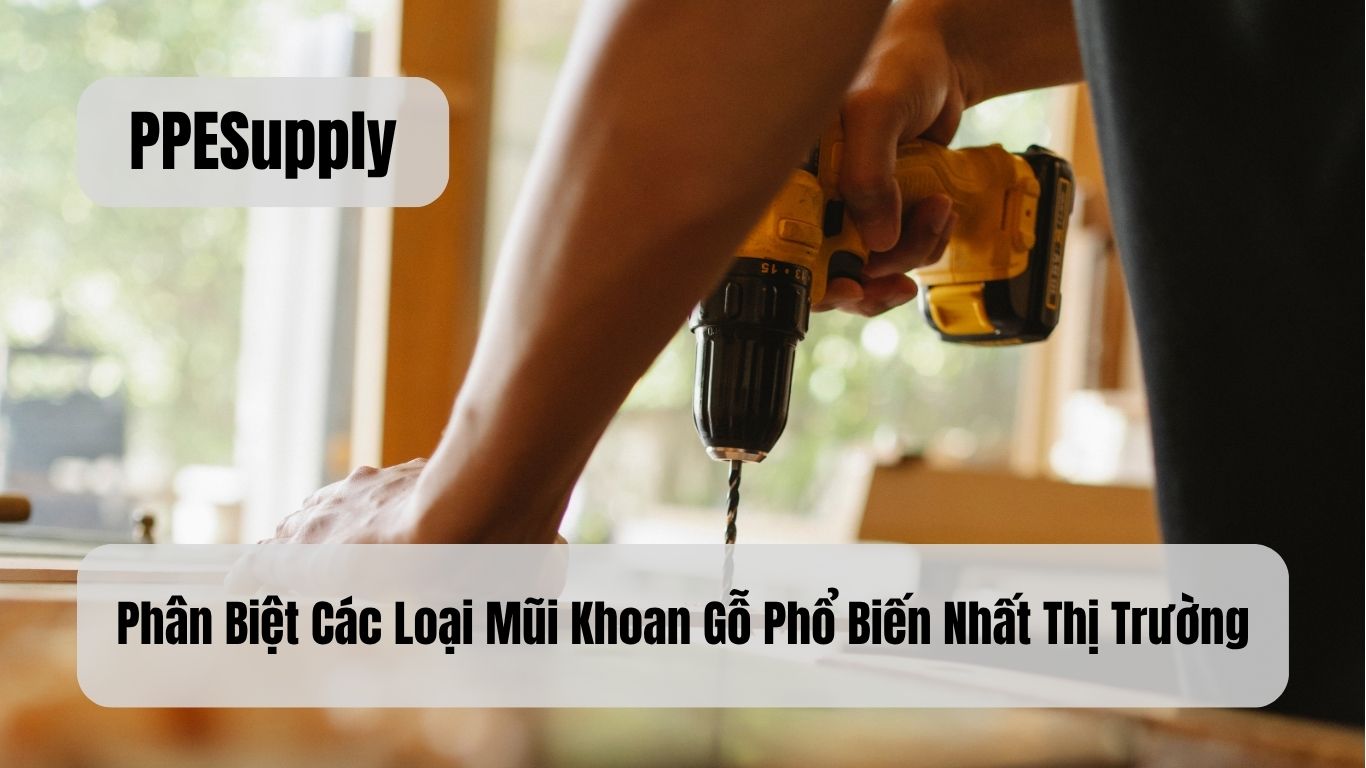 Phân Biệt Các Loại Mũi Khoan Gỗ Phổ Biến Nhất Thị Trường