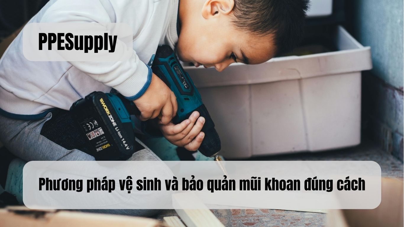 Phương pháp vệ sinh và bảo quản mũi khoan đúng cách