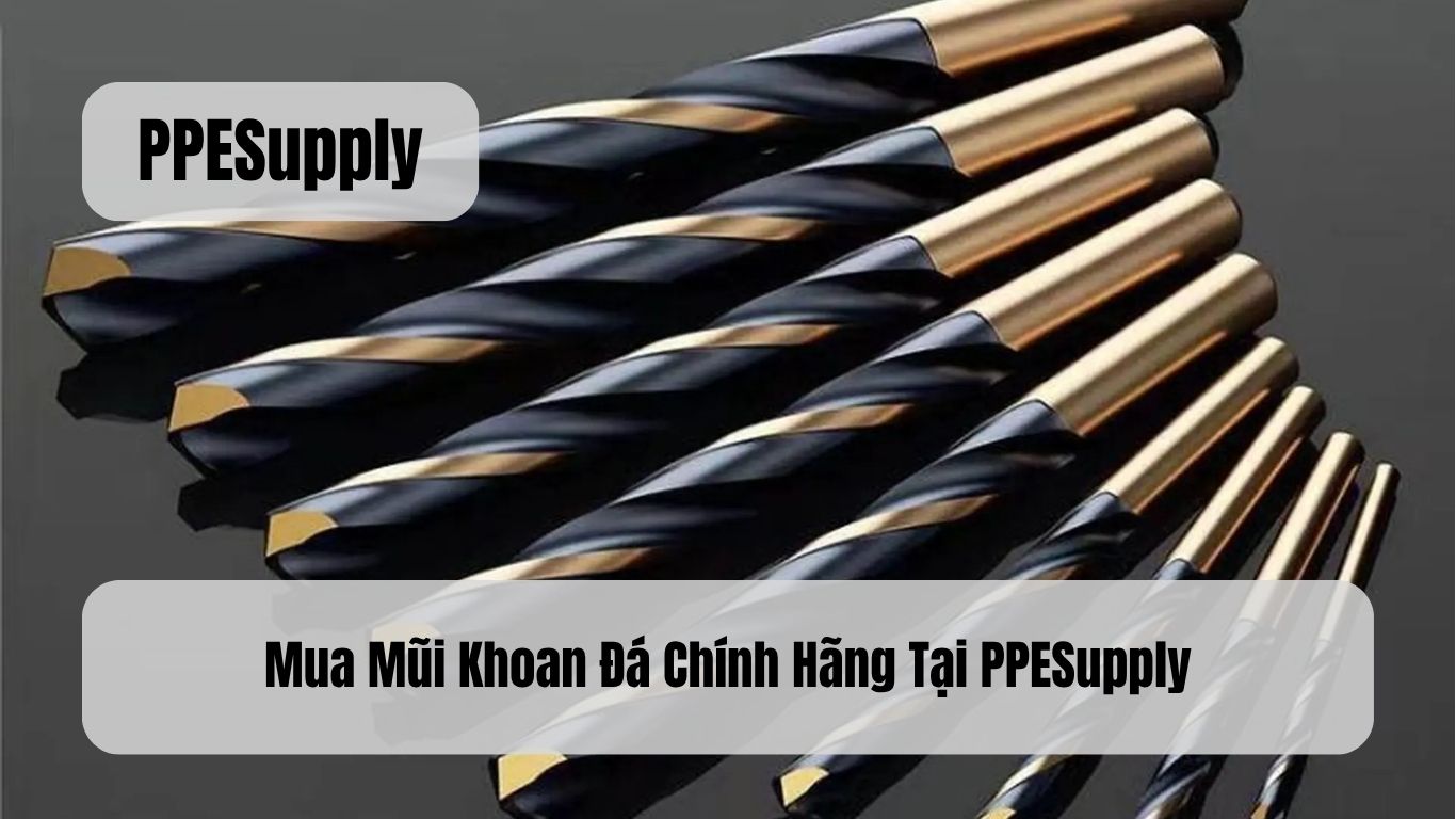 Mua Mũi Khoan Đá Chính Hãng tại PPESupply