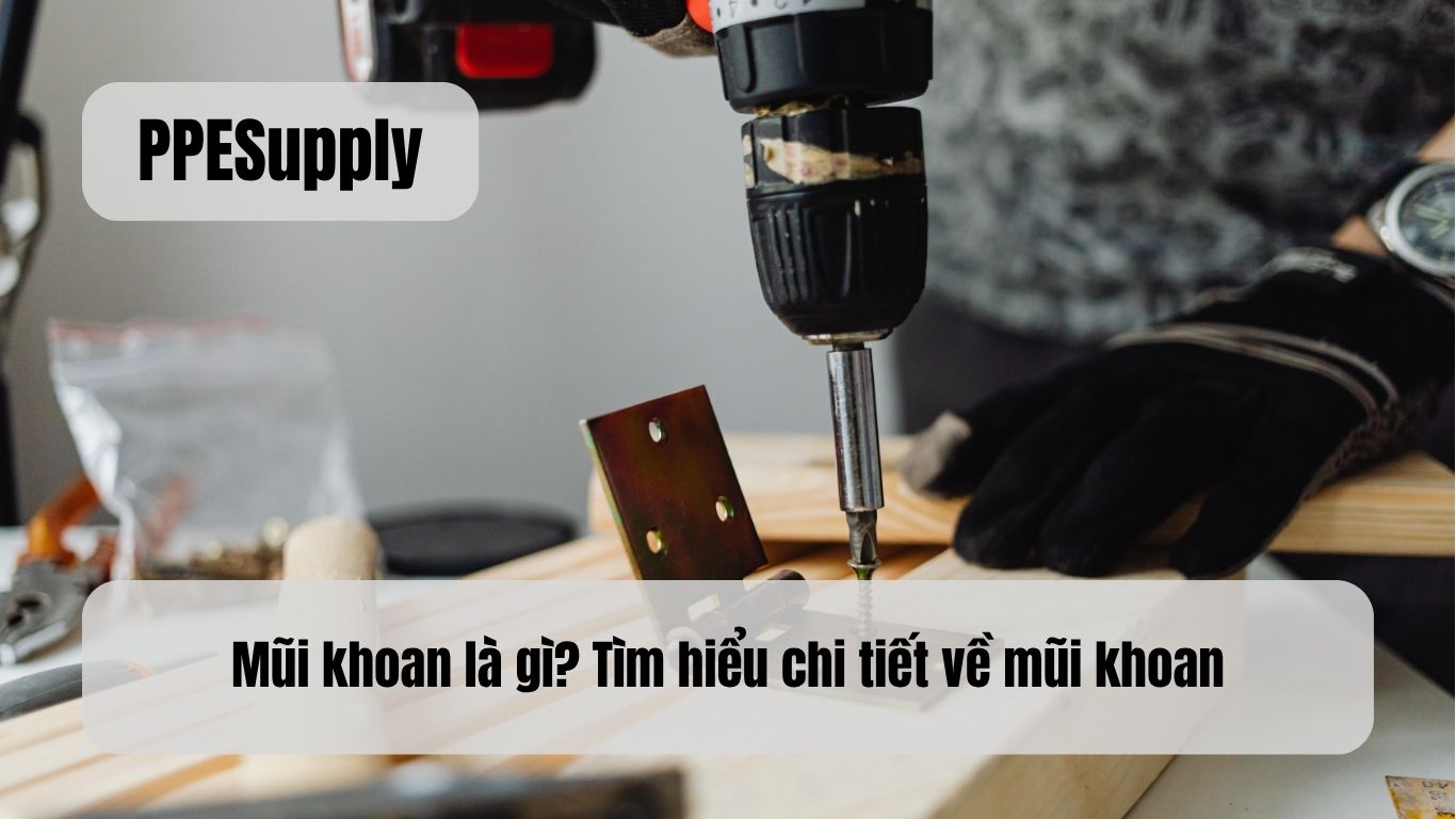 Mũi khoan là gì? Tìm hiểu chi tiết về mũi khoan