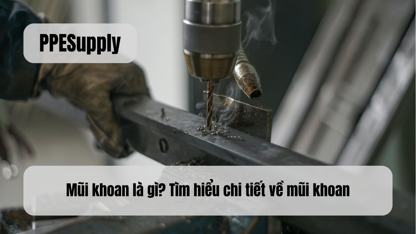 Mũi khoan là gì? Tìm hiểu chi tiết về mũi khoan