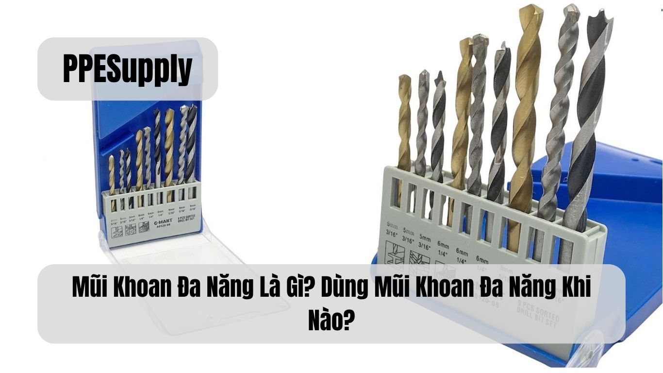 Mũi Khoan Đa Năng Là Gì? Dùng Mũi Khoan Đa Năng Khi Nào?