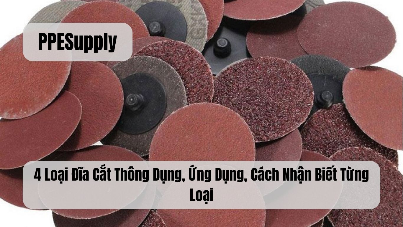 4 Loại Đĩa Cắt Thông Dụng, Ứng Dụng, Cách Nhận Biết Từng Loại