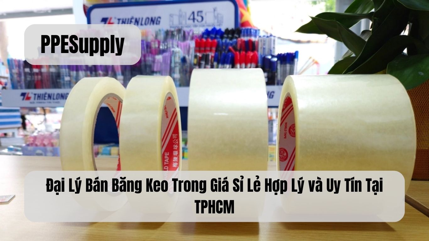 Đại Lý Bán Băng Keo Trong Giá Sỉ Lẻ Hợp Lý và Uy Tín Tại TPHCM