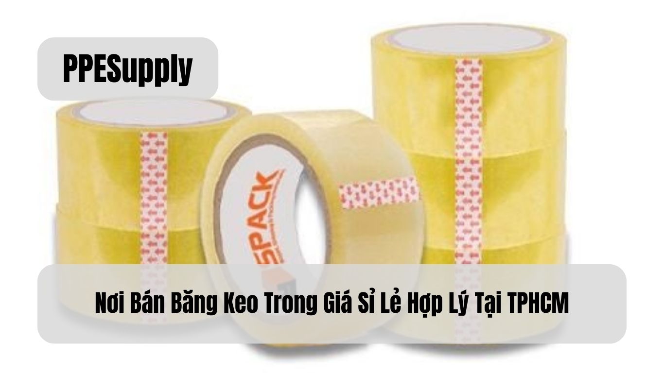 Nơi Bán Băng Keo Trong Giá Sỉ Lẻ Hợp Lý Tại TPHCM