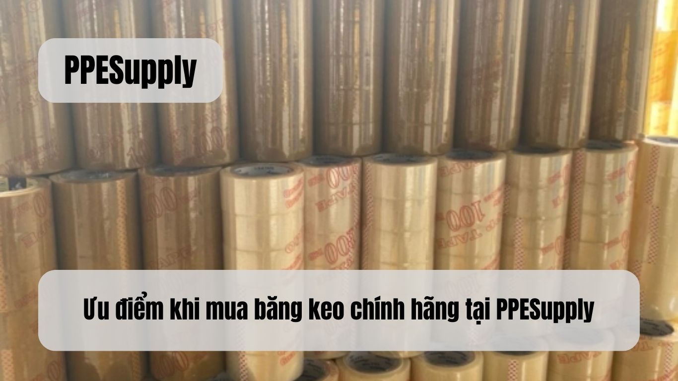 Ưu điểm khi mua băng keo chính hãng tại PPESupply