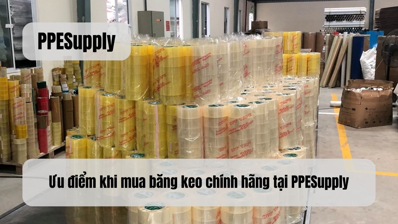 Ưu điểm khi mua băng keo chính hãng tại PPESupply