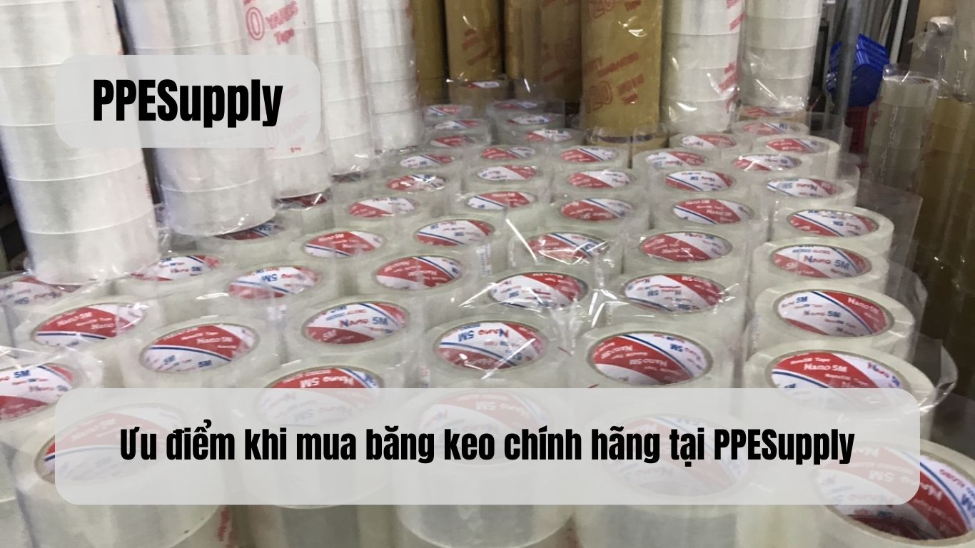 Ưu điểm khi mua băng keo chính hãng tại PPESupply