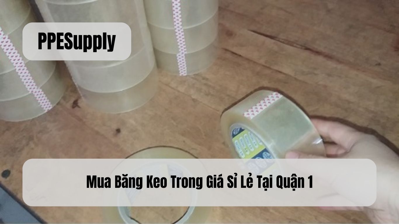 Mua Băng Keo Trong Giá Sỉ Lẻ Tại Quận 1
