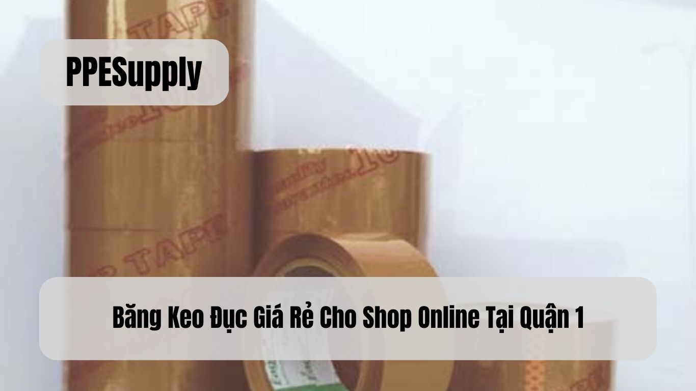 Băng Keo Đục Giá Rẻ Cho Shop Online Tại Quận 1