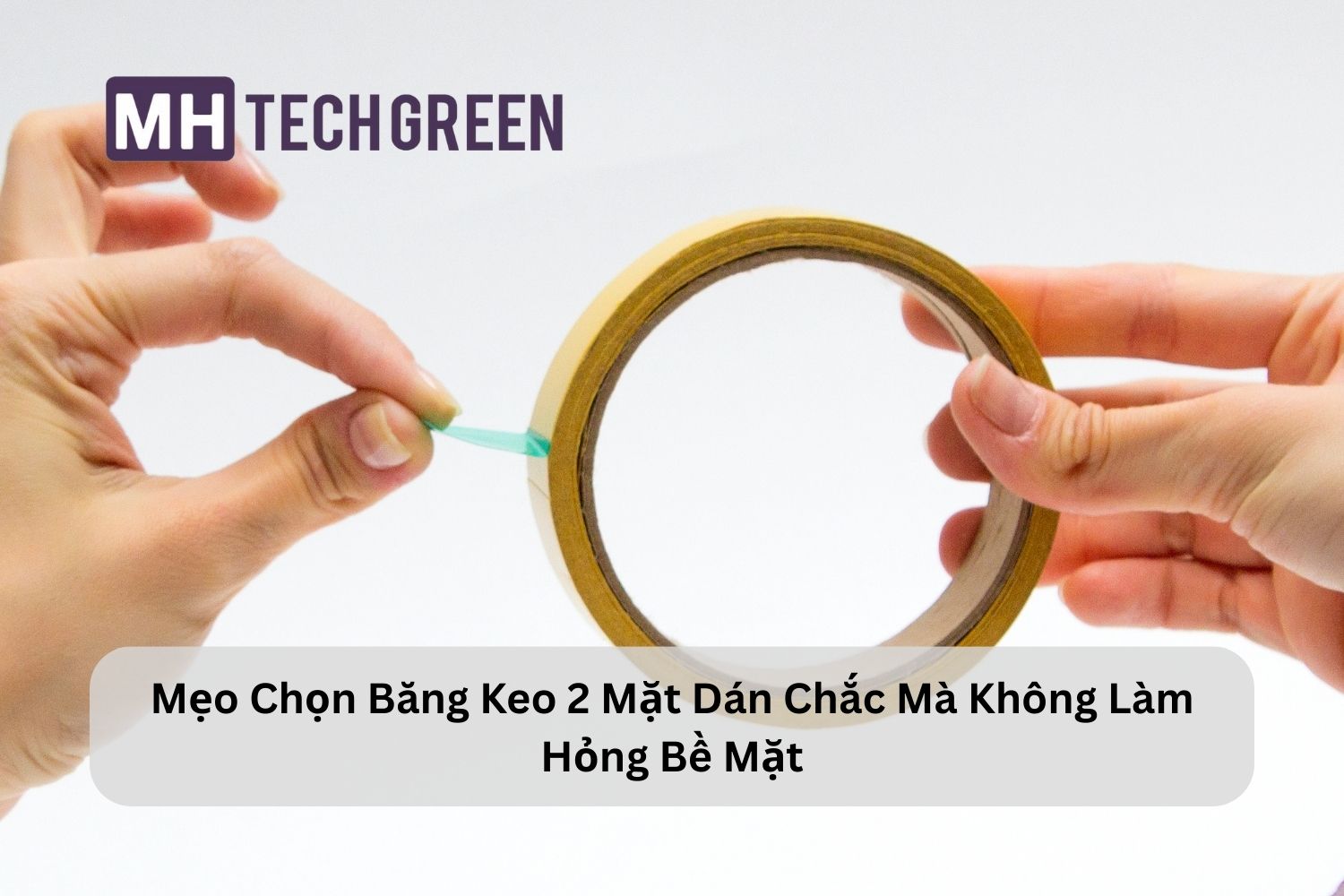 Mẹo Chọn Băng Keo 2 Mặt Dán Chắc Mà Không Làm Hỏng Bề Mặt