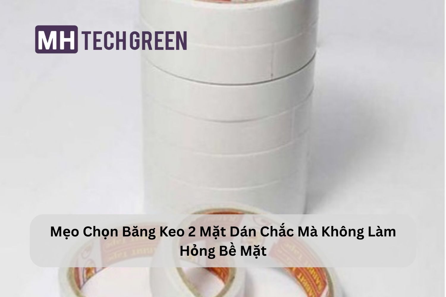 Mẹo Chọn Băng Keo 2 Mặt Dán Chắc Mà Không Làm Hỏng Bề Mặt