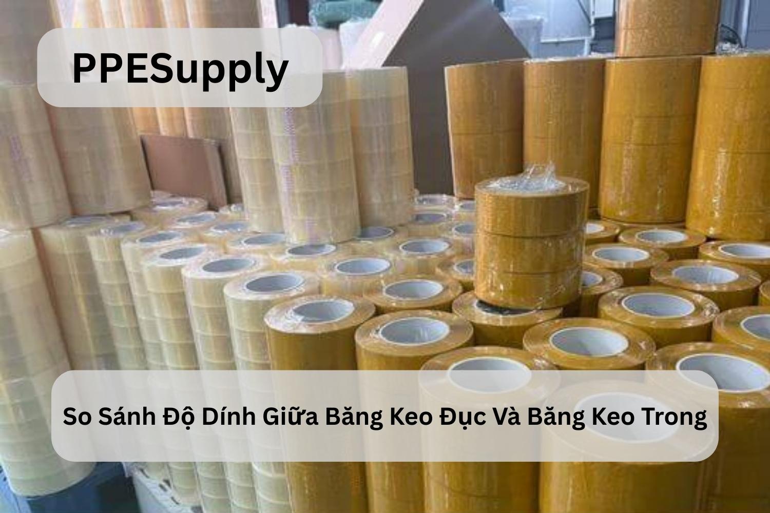 So Sánh Độ Dính Giữa Băng Keo Đục Và Băng Keo Trong
