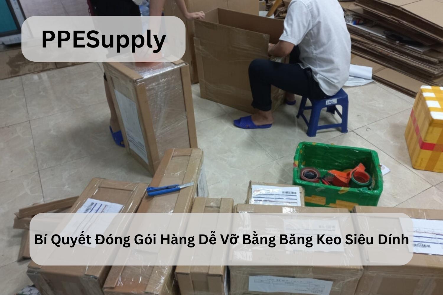 Bí Quyết Đóng Gói Hàng Dễ Vỡ Bằng Băng Keo Siêu Dính