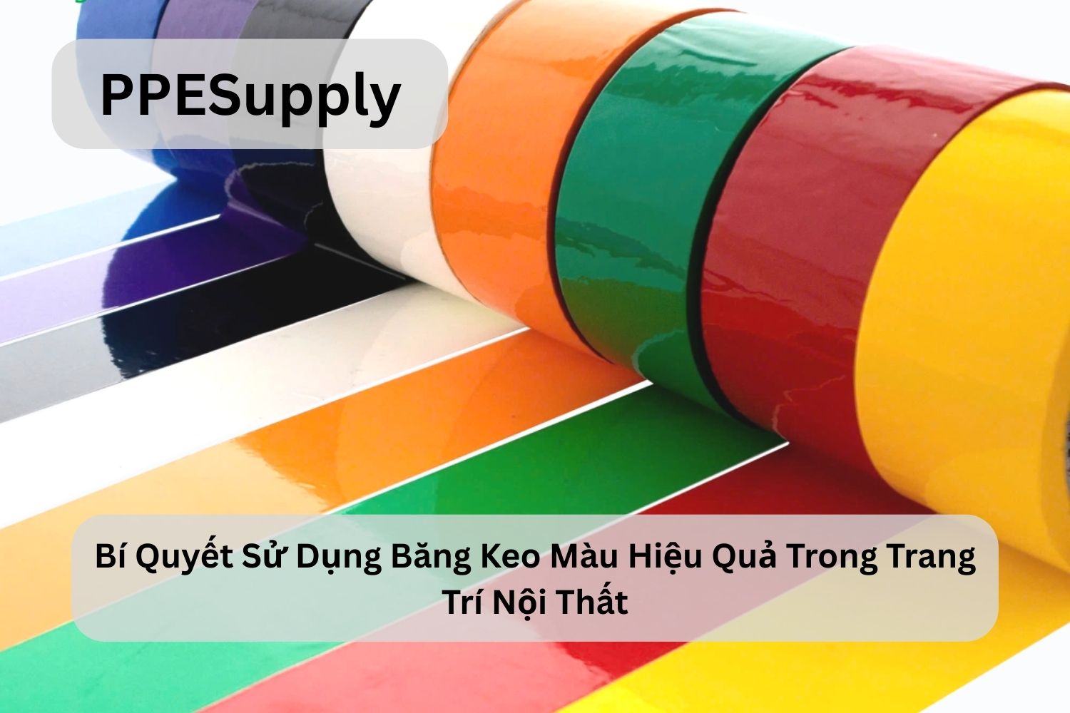 Bí Quyết Sử Dụng Băng Keo Màu Hiệu Quả Trong Trang Trí Nội Thất