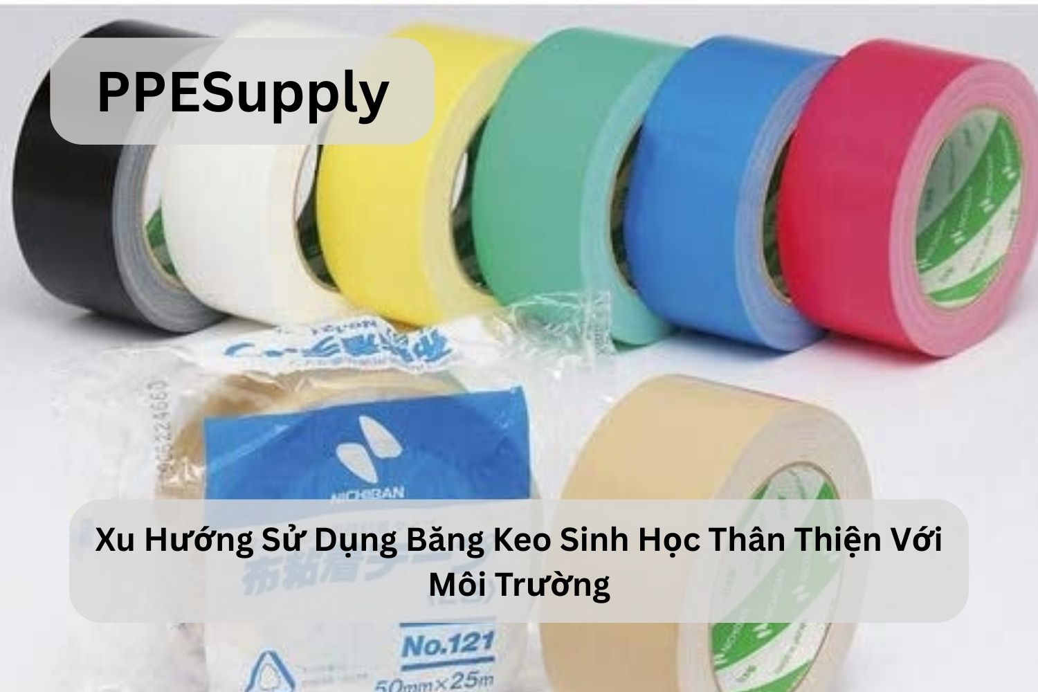 Xu Hướng Sử Dụng Băng Keo Phân Hủy Sinh Học Thân Thiện Với Môi