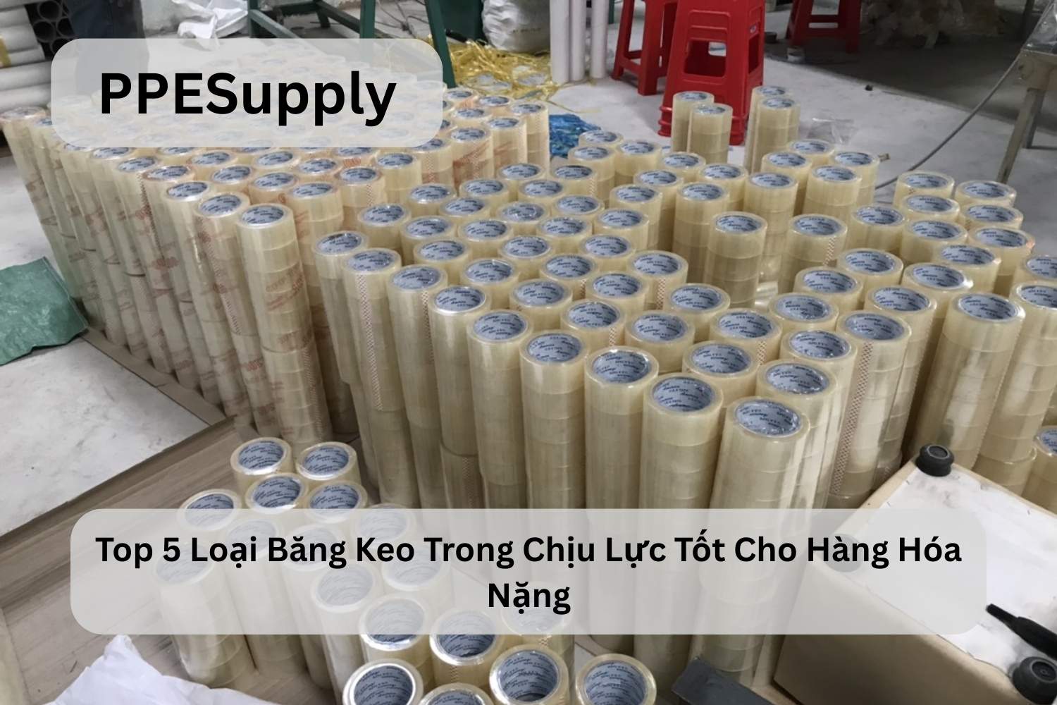 Top 5 Loại Băng Keo Trong Chịu Lực Tốt Cho Hàng Hóa Nặng