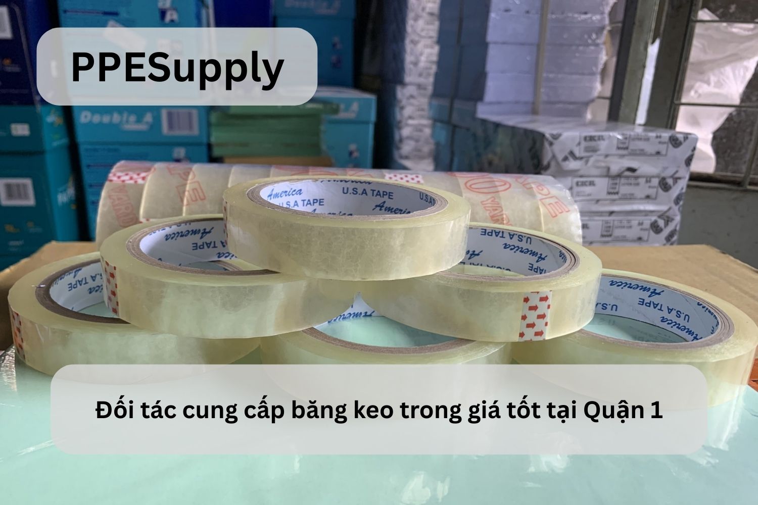 Đối tác cung cấp băng keo trong giá tốt tại Quận 1