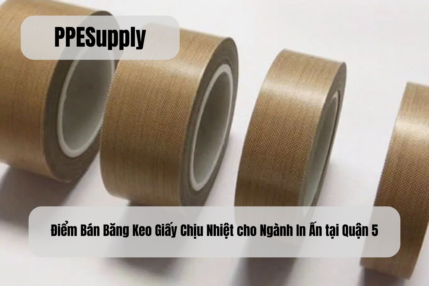 Điểm Bán Băng Keo Giấy Chịu Nhiệt cho Ngành In Ấn tại Quận 5