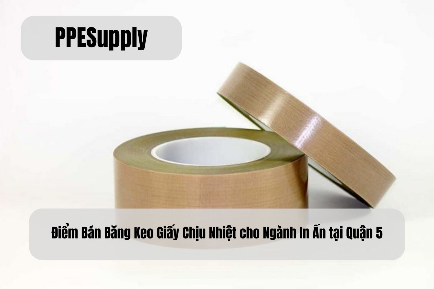 Điểm Bán Băng Keo Giấy Chịu Nhiệt cho Ngành In Ấn tại Quận 5