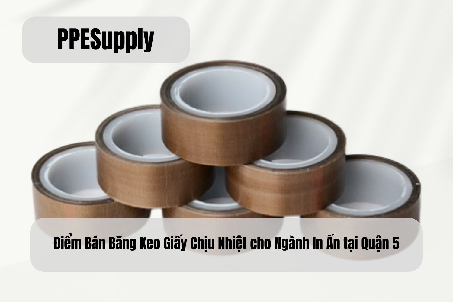 Điểm Bán Băng Keo Giấy Chịu Nhiệt cho Ngành In Ấn tại Quận 5