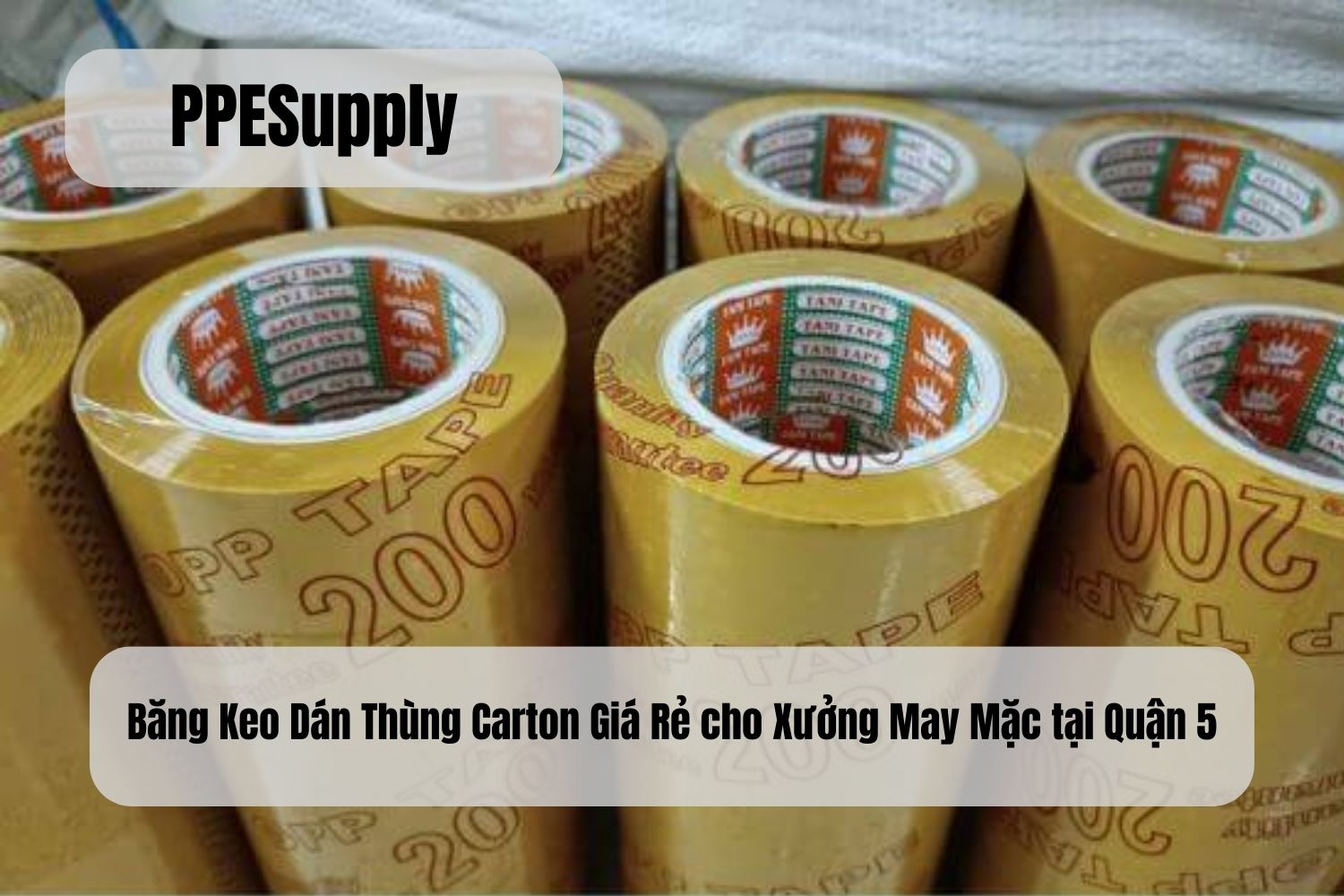 Băng Keo Dán Thùng Carton Giá Rẻ cho Xưởng May Mặc tại Quận 5
