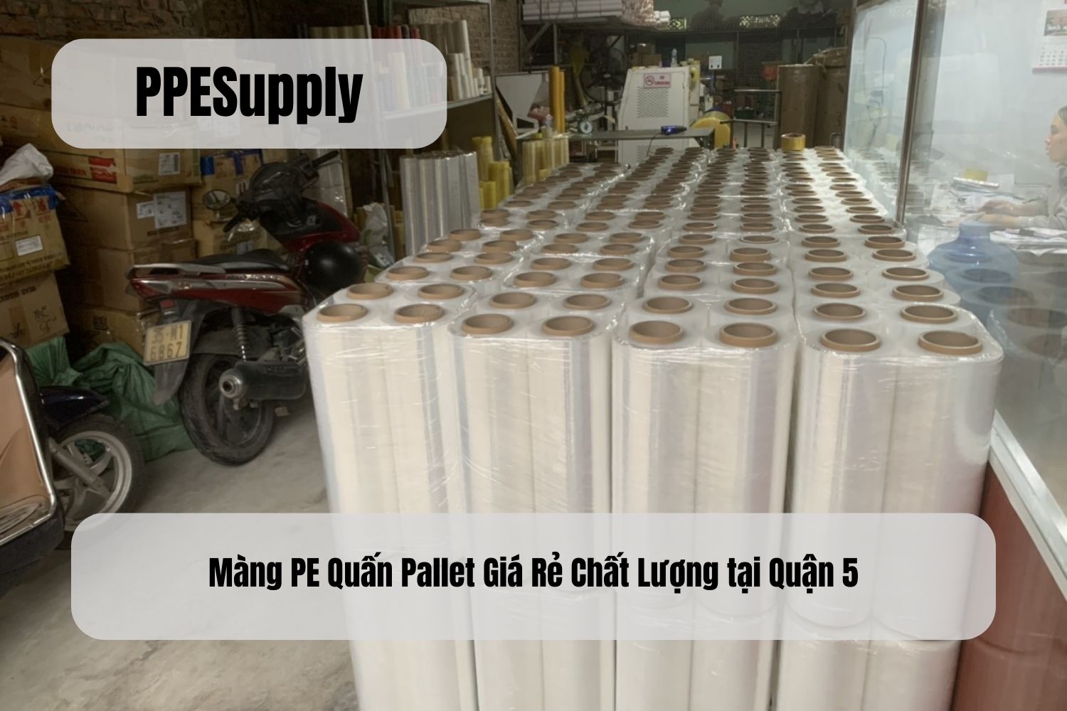 Màng PE Quấn Pallet Giá Rẻ Chất Lượng tại Quận 5