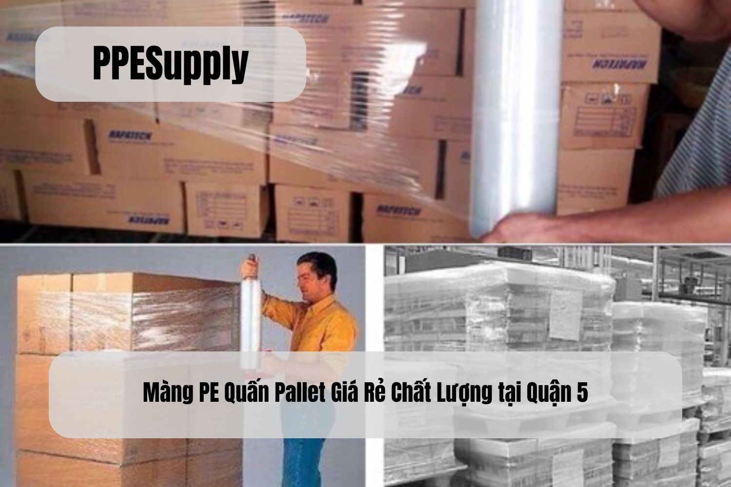 Màng PE Quấn Pallet Giá Rẻ Chất Lượng tại Quận 5