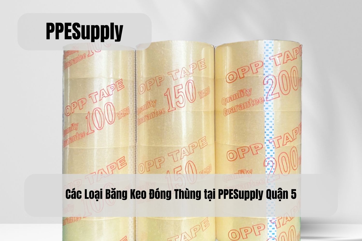 Các Loại Băng Keo Đóng Thùng tại PPESupply Quận 5