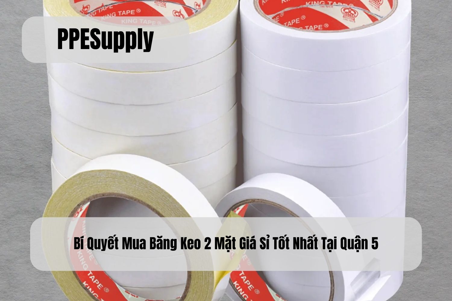 Bí Quyết Mua Băng Keo 2 Mặt Giá Sỉ Tốt Nhất Tại Quận 5