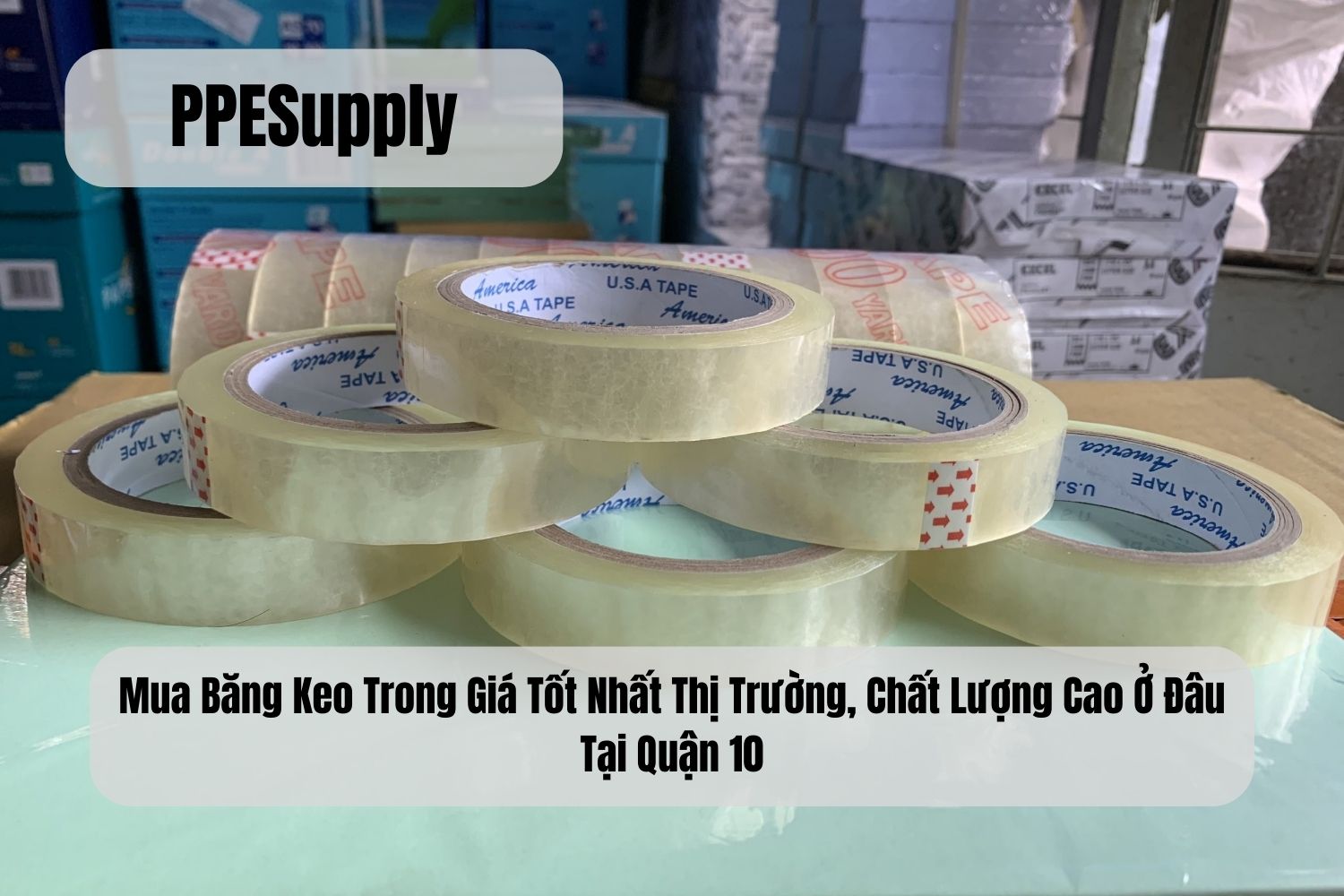 Mua Băng Keo Trong Giá Tốt Nhất Thị Trường, Chất Lượng Cao Ở Đâu Tại Quận 10