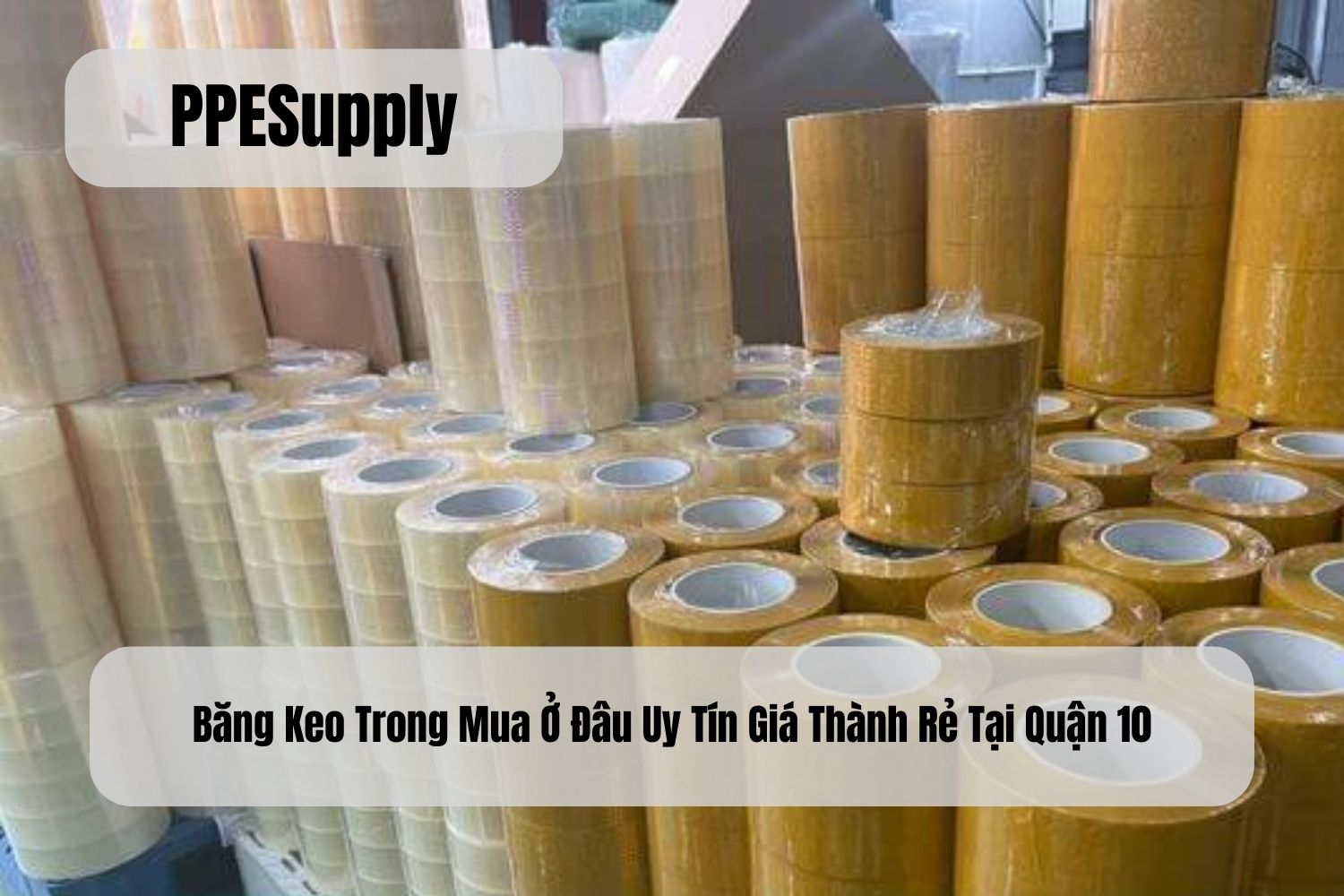 Băng Keo Trong Mua Ở Đâu Uy Tín Giá Thành Rẻ Tại Quận 10