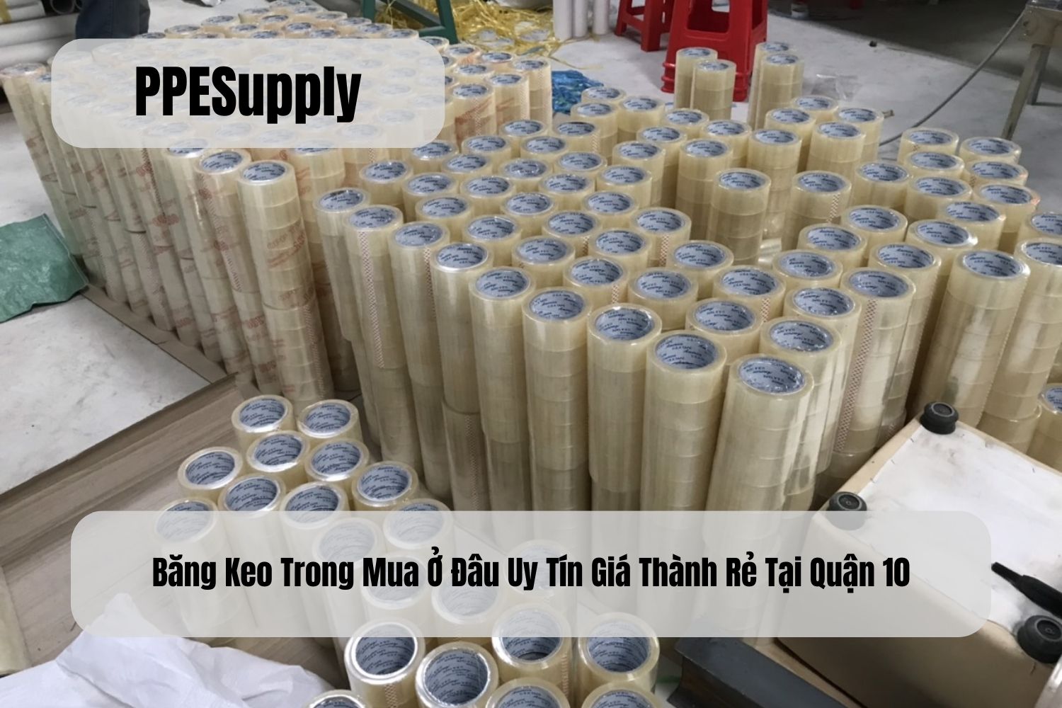 Băng Keo Trong Mua Ở Đâu Uy Tín Giá Thành Rẻ Tại Quận 10